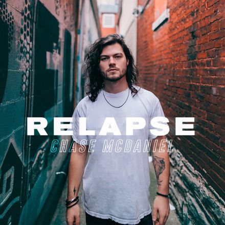 Chase McDaniel – Relapse