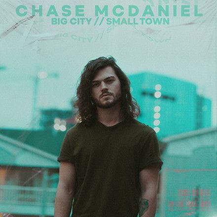 Chase McDaniel – Big City Small Town