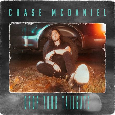 Chase McDaniel - Drop Your Tailgate